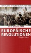 Europäische Revolution 1789 bis 1848. Kindlers Kulturgeschichte. by E. J. Hobsbawm