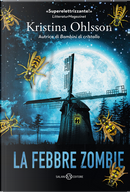 La febbre zombie by Kristina Ohlsson