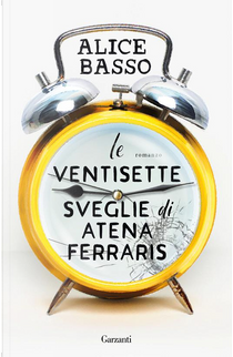 Le ventisette sveglie di Atena Ferraris by Alice Basso