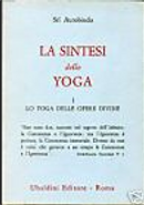 La sintesi dello yoga 1 by Aurobindo (sri)
