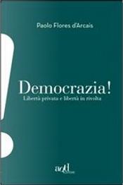 Democrazia! by Paolo Flores D'Arcais