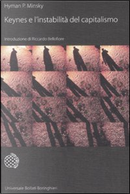 Keynes e l'instabilità del capitalismo by Hyman P. Minsky