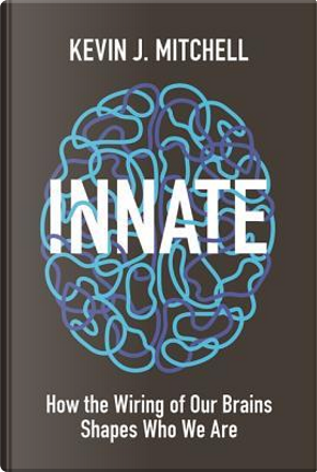 Innate by Kevin J. Mitchell