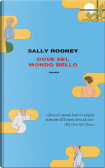 Dove sei, mondo bello by Sally Rooney