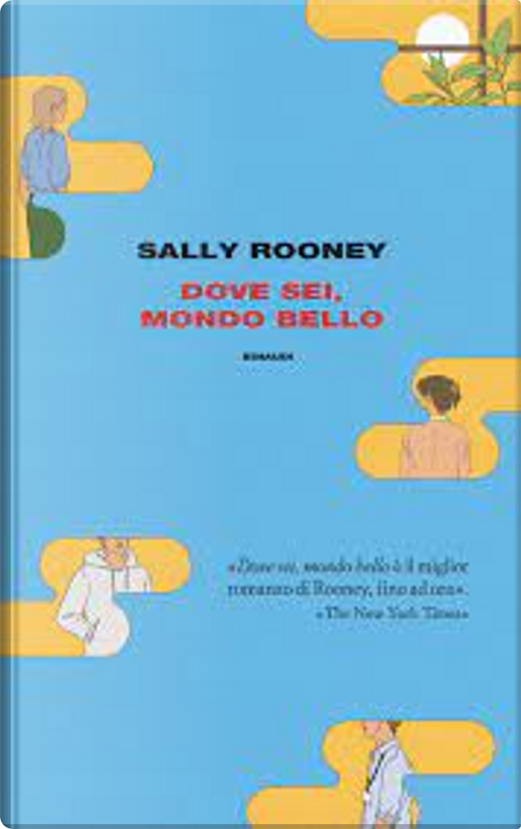 Dove sei, mondo bello di Sally Rooney, Einaudi, Copertina rigida - Anobii