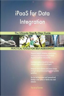 iPaaS for Data Integration The Ultimate Step-By-Step Guide by Gerardus Blokdyk