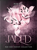 Jaded by Robin C.