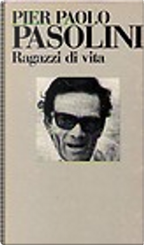 Ragazzi di vita by Pier Paolo Pasolini