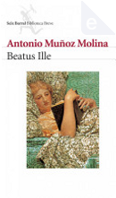 Beatus ille by Antonio Munoz Molina