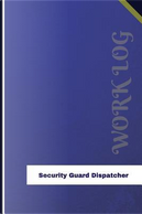 Security Guard Dispatcher Work Log by Orange Logs