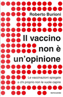 Il vaccino non è un'opinione by Roberto Burioni