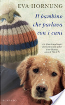 Il bambino che parlava con i cani by Eva Hornung