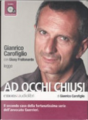 Ad occhi chiusi letto da Gianrico Carofiglio. Audiolibro. CD Audio formato MP3 by Gianrico Carofiglio