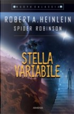 Stella variabile by Robert A. Heinlein, Spider Robinson