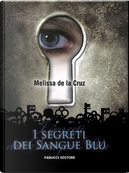 I segreti dei sangue blu by Melissa De la Cruz