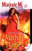 Within the Flames by Marjorie M. Liu