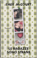 Le ragazze sono strane by Emer McCourt