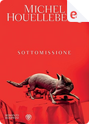 Sottomissione by Michel Houellebecq