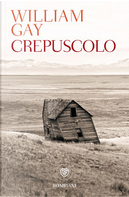 Crepuscolo by William Gay