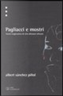 Pagliacci e mostri by Albert Sánchez Piñol