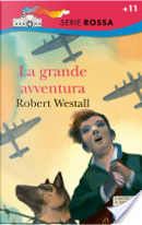 La grande avventura by Robert Westall