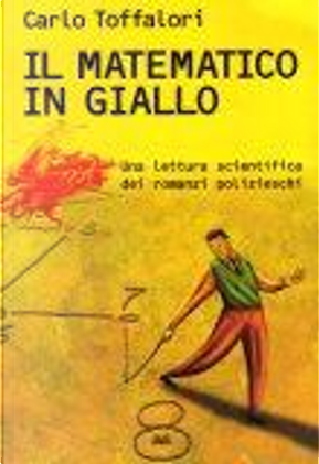 Il matematico in giallo by Carlo Toffalori