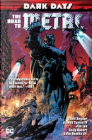 Dark Days: The Road to Metal by Grant Morrison, James Tynion IV, Scott Snyder, Tim Seeley