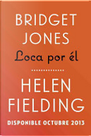Bridget Jones: Loca por él by Helen Fielding