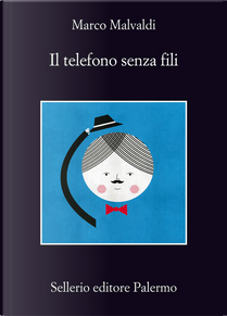 Il telefono senza fili by Marco Malvaldi
