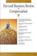 Harvard Business Review on Compensation by Alfie Kohn, Alfred Rappport, Egon Zehnder, Jeffrey Pfeffer, Robert D. Nicoson
