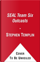 Seal Team Six Outcasts by Howard E. Wasdin, Stephen Templin