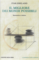 Il migliore dei mondi possibili: matematica e destino by Ivar Ekeland