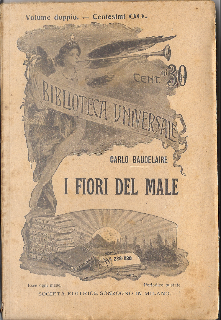I Fiori del Male by Charles Asselineau, Charles Augustin de Sainte-Beuve,  Charles Baudelaire, Jules Amedee Barbey d'Aurevilly, Sonzogno (Biblioteca  Universale 229-30), Paperback - Anobii