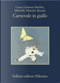 Carnevale in giallo by Alicia Giménez-Bartlett, Antonio Manzini, Francesco Recami, Gian Mauro Costa, Marco Malvaldi