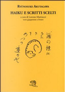 Haiku e scritti scelti by Ryunosuke Akutagawa