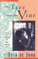 The Tree and the Vine by Dola De Jong