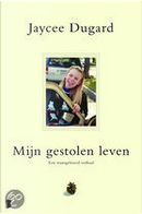 Mijn gestolen leven / druk 1 by Jaycee Dugard