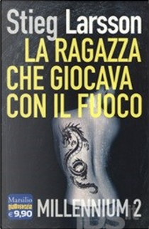 La ragazza che giocava con il fuoco by Stieg Larsson