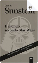Il mondo secondo Star Wars by Cass R. Sunstein