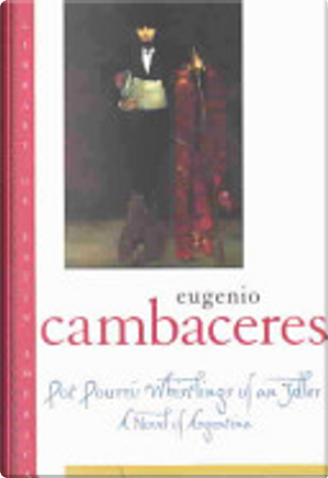 Pot Pourri by Eugenio Cambaceres