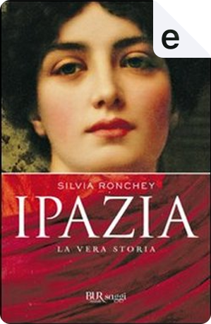 Ipazia by Silvia Ronchey