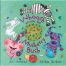 Whoosh Around the Mulberry Bush by Jan Ormerod