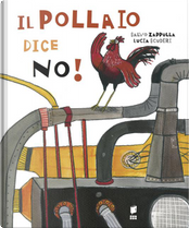 Il pollaio dice no! by Salvo Zappulla