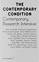 Contemporary Research Intensive by Anastasia Chaguidouline, Andy Weir, Anne Kølbæk Iversen, Camilla Salvaneschi, Camma Juel Jepsen, Clarissa Ricci, James Schofield, Johanne Løgstrup, Mara Ambrozic, Marianna Tsionki, Nicola Guastamacchia, Sevie Tsampalla, Trine Friis Sørensen Contemporary Research Intensive by Anastasia Chaguidouline, Andy Weir, Anne Kølbæk Iversen, Camilla Salvaneschi, Camma Juel Jepsen, Clarissa Ricci, James Schofield, Johanne Løgstrup, Mara Ambrozic, Marianna Tsionki, Nicola Guastamacchia, Sevie Tsampalla, Trine Friis Sørensen