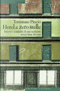 Hotel a zero stelle by Tommaso Pincio
