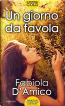 Un giorno da favola by Fabiola D'Amico