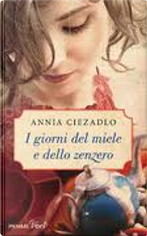 I giorni del miele e dello zenzero by Annia Ciezadlo