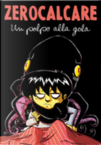 Un polpo alla gola by Zerocalcare