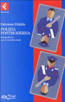Polizia postmoderna by Salvatore Palidda