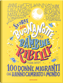 Storie della buonanotte per bambine ribelli by Elena Favilli
